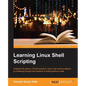 Learning Linux Shell Scripting - Paperback
