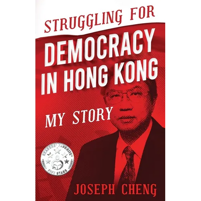Struggling for Democracy in Hong Kong: My Story - Paperback