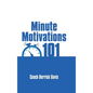 Minute Motivations 101 - Hardcover