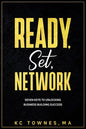 Ready, Set, Network: Seven Keys to Unlocking Business Building Success - Paperback