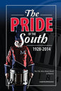 The Pride of the South 1928-2014: The Ole Miss Band, A History - Paperback
