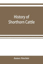 History of Shorthorn cattle - Paperback