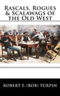 Rascals, Rogues & Scalawags of the Old West - Paperback