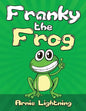Franky the Frog: Short Stories, Funny Jokes, and Games! - Paperback