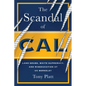 The Scandal of Cal: Land Grabs, White Supremacy, and Miseducation at Uc Berkeley - Hardcover