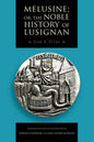 Melusine; or, The Noble History of Lusignan - Paperback