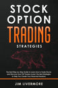 Stock Options Trading Strategies: The Best Step-by-Step Guide to Learn How to Trade Stocks and Discover How TOP Traders Invest. The Best Strategies to - Paperback