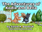 The Adventures of Kodie and Bella - Paperback