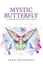 Mystic Butterfly: a guide to your true self - Hardcover