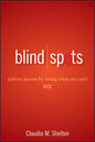 Blind Spots: Achieve Success by Seeing What You Can't See - Hardcover