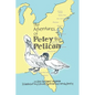 The Adventures of Petey the Pelican - Paperback