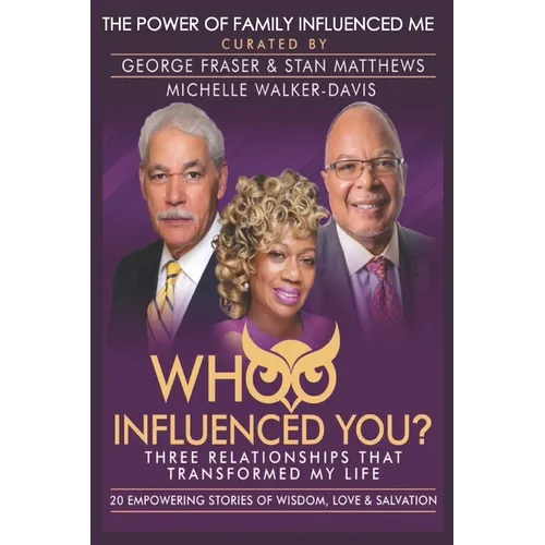 Whoo Influenced You?: Three Relationships That Transformed My Life - Paperback
