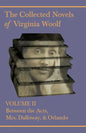 The Collected Novels of Virginia Woolf - Volume II - Between the Acts, Mrs. Dalloway, & Orlando - Paperback