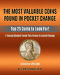 The Most Valuable Coins Found In Pocket Change: Top 25 Coins To Look For! - Paperback