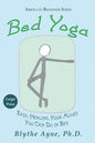 Bed Yoga: Easy, Healing, Yoga Moves You Can Do in Bed - LARGE PRINT - Paperback