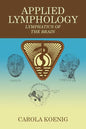 Applied Lymphology: Lymphatics of the Brain - Paperback