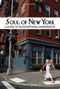 Soul of New York: A Guide to 30 Exceptional Experiences - Paperback