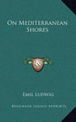 On Mediterranean Shores - Hardcover