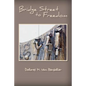 Bridge Street to Freedom - Paperback