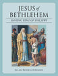 Jesus of Bethlehem: Davidic King of the Jews - Paperback