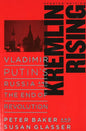 Kremlin Rising: Vladimir Putin's Russia and the End of Revolution, Updated Edition - Paperback