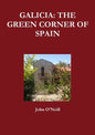 Galicia: The Green Corner of Spain - Paperback