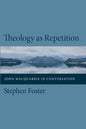 Theology as Repetition: John MacQuarrie in Conversation - Hardcover