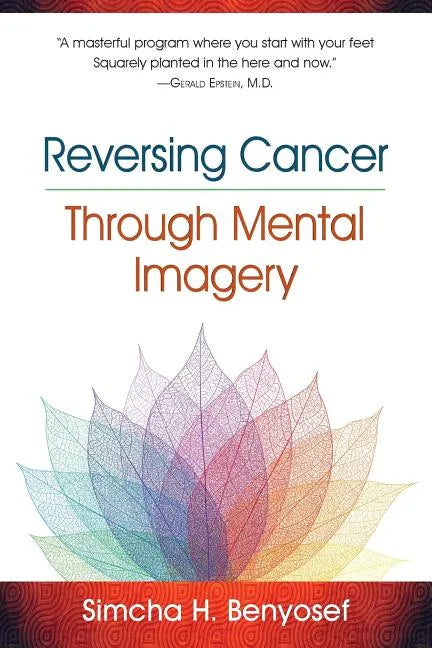 Reversing Cancer through Mental Imagery - Paperback