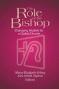 The Role of the Bishop: Changing Models for a Global Church - Paperback