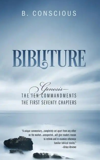 Bibliture: Genesis - The Ten Commandments The First Seventy Chapters - Hardcover