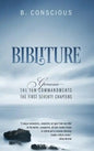 Bibliture: Genesis - The Ten Commandments The First Seventy Chapters - Hardcover