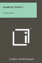 Ambrose Bierce: A Biography - Paperback