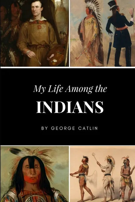 My Life Among the Indians - Paperback