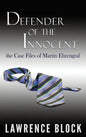 Defender of the Innocent: The Casebook of Martin Ehrengraf - Hardcover