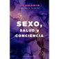 Sexo, Salud Y Conciencia - Paperback