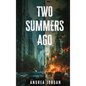 Two Summers Ago - Hardcover