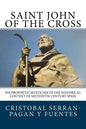 Saint John of the Cross: His Prophetic Mysticism in the Historical Context of Sixteenth-Century Spain - Paperback