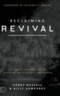 Reclaiming Revival: Calling a Generation to Contend for Historic Awakening - Hardcover