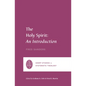 The Holy Spirit: An Introduction - Paperback
