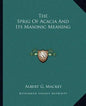 The Sprig of Acacia and Its Masonic Meaning - Paperback