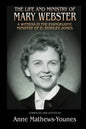 The Life and Ministry of Mary Webster: A Witness in the Evangelistic Ministry of E. Stanley Jones - Paperback