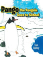 Pango the Penguin Goes to School - Hardcover