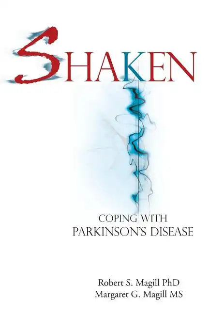 Shaken: Coping with Parkinson Disease - Paperback