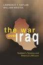 The War Over Iraq: Saddam's Tyranny and America's Mission - Hardcover