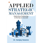 Applied Strategic Management: Distinctive Positioning is the Key to Success - Paperback