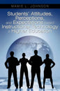 Students' Attitudes, Perceptions, and Expectations toward Instructional Technology in Higher Education: A Diffusion of Innovations - Paperback