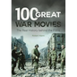 100 Great War Movies: The Real History Behind the Films - Paperback