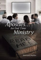 Apostles: An End Time Ministry - Hardcover