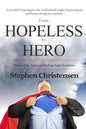 From Hopeless to Hero: How to Find, Train and Motivate Super Employees - Paperback