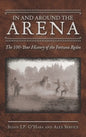 In and Around the Arena: The 100-Year History of the Fortuna Rodeo - Hardcover